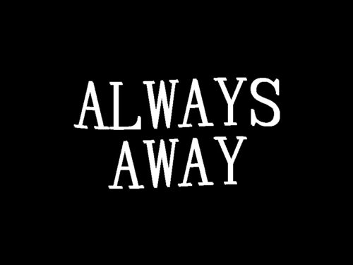 Alwaws Away - Maxime Bichon